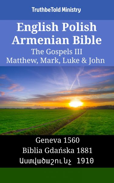 English Polish Armenian Bible - The Gospels III - Matthew, Mark, Luke & John