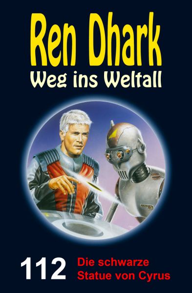 Ren Dhark – Weg ins Weltall 112: Die schwarze Statue von Cyrus