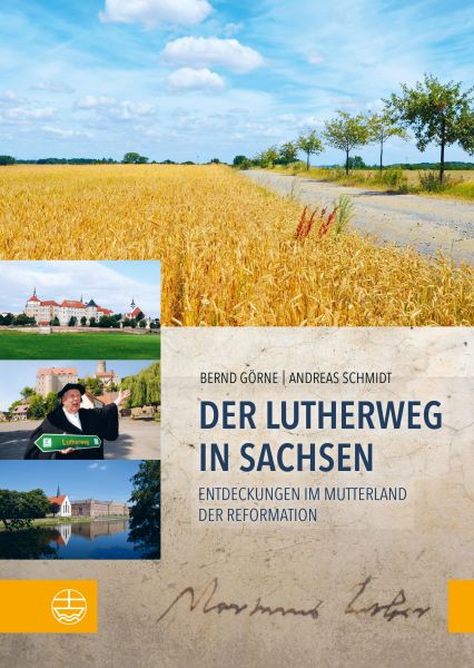 Der Lutherweg in Sachsen