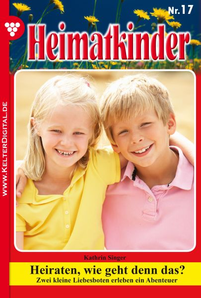 Heimatkinder 17 – Heimatroman