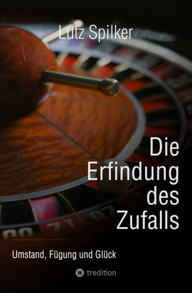 Die Erfindung des Zufalls