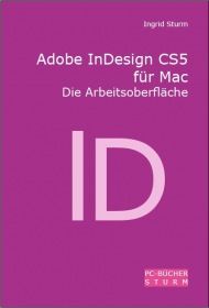 Adobe InDesign CS5 für Mac - Die Arbeitsoberfläche