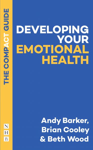 Developing Your Emotional Health: The Compact Guide