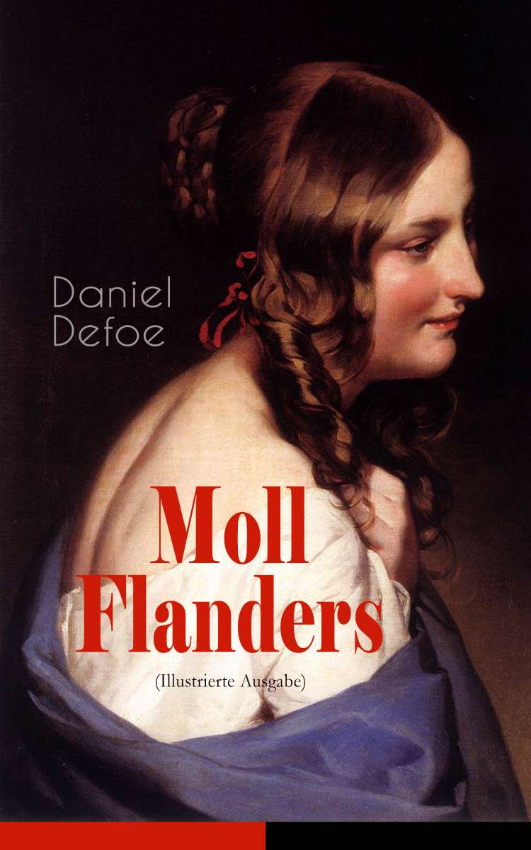Moll Flanders Illustrierte Ausgabe Daniel Defoe John W Dunsmore E Artnow