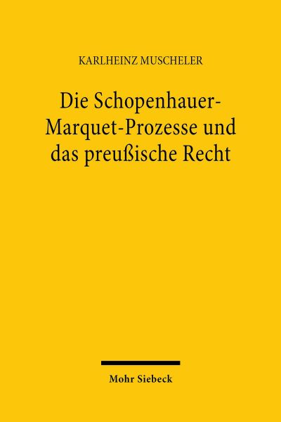 Die Schopenhauer-Marquet-Prozesse und das preußische Recht