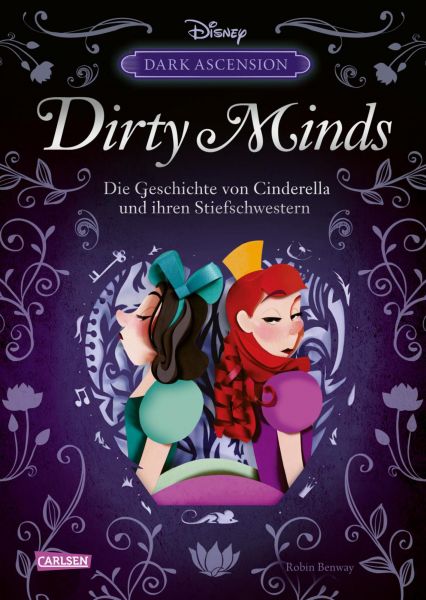 Disney Villains – Dark Ascension 1: DIRTY MINDS – Die Geschichte von Cinderella und ihren Stiefschw