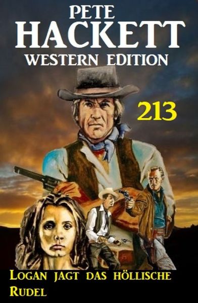 Logan jagt das höllische Rudel: Pete Hackett Western Edition 213