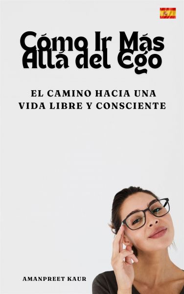 Cómo Ir Más Allá del Ego