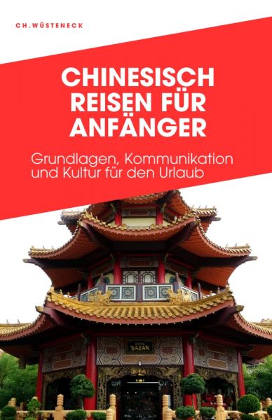 CHINESISCH REISEN FÜR ANFÄNGER