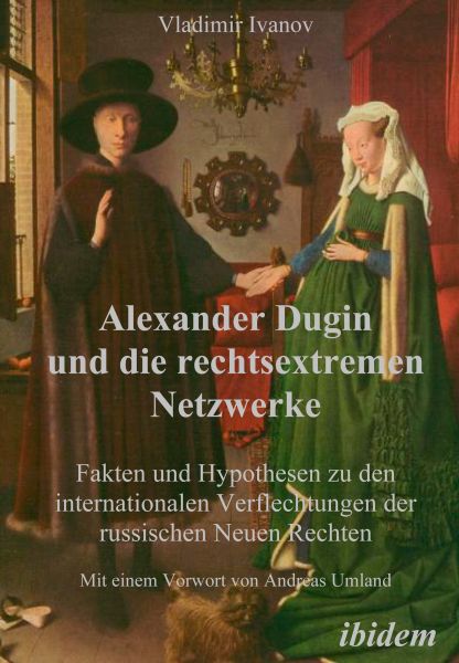 Alexander Dugin und die rechtsextremen Netzwerke