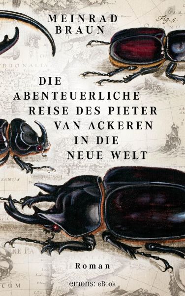 Die abenteuerliche Reise des Pieter van Ackeren in die neue Welt