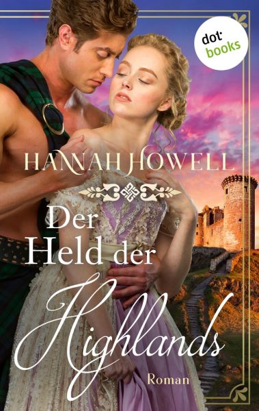 Der Held der Highlands - Highland Lovers: Dritter Roman