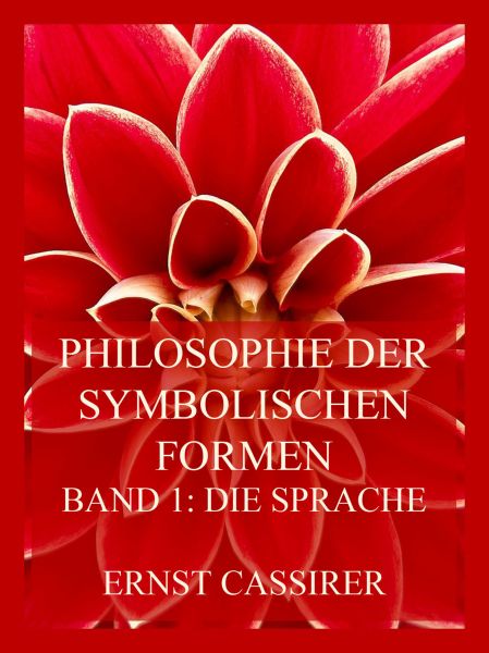 Philosophie der symbolischen Formen