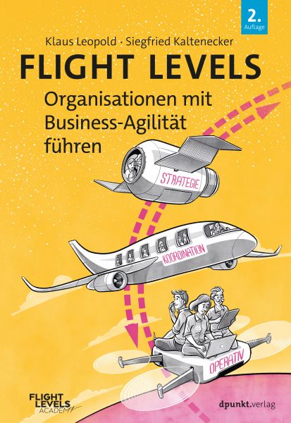 Flight Levels – Organisationen mit Business-Agilität führen