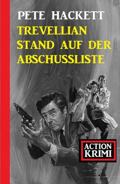 Trevellian stand auf der Abschussliste: Action Krimi