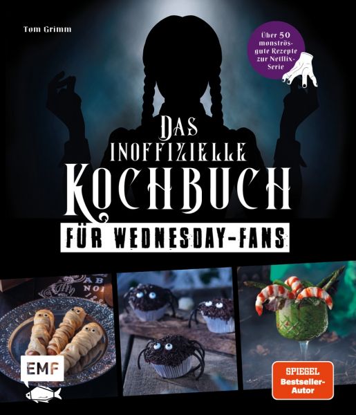 Das inoffizielle Kochbuch für Wednesday-Fans