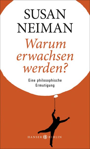 Warum erwachsen werden?