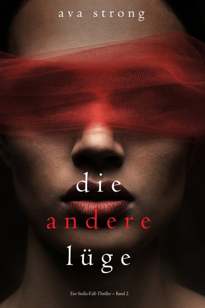 Die andere Lüge (Ein Stella-Fall-Thriller – Band 2)