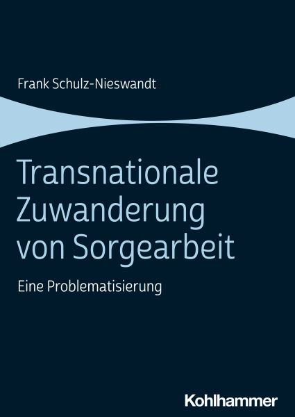 Transnationale Zuwanderung von Sorgearbeit