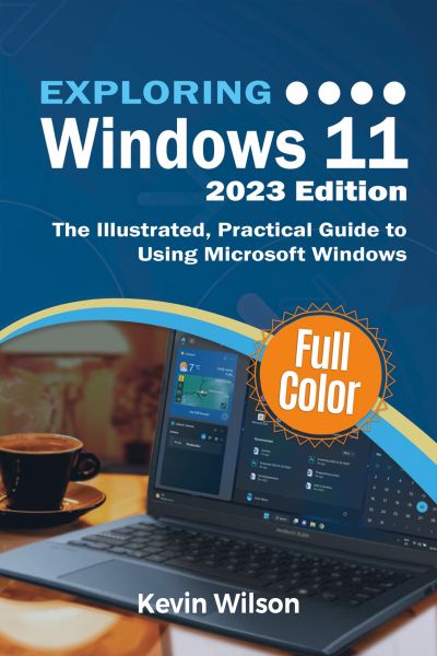 Exploring Windows 11 - 2023 Edition