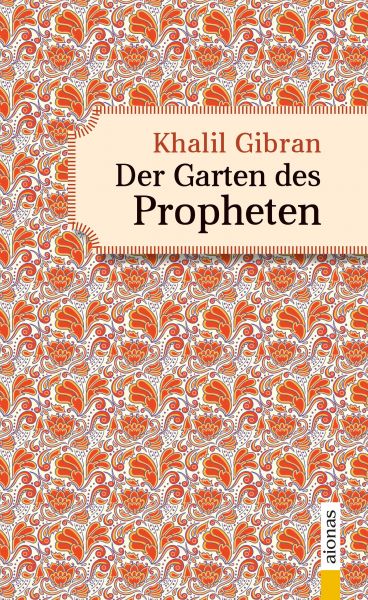 Der Garten des Propheten. Khalil Gibran