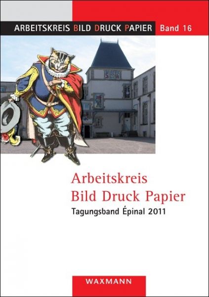 Arbeitskreis Bild Druck Papier Tagungsband Épinal 2011