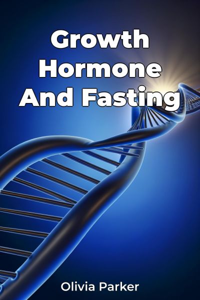 Growth Hormone And Fasting