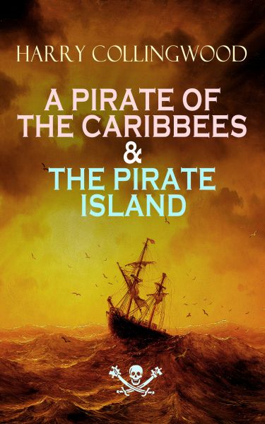 A PIRATE OF THE CARIBBEES & THE PIRATE ISLAND