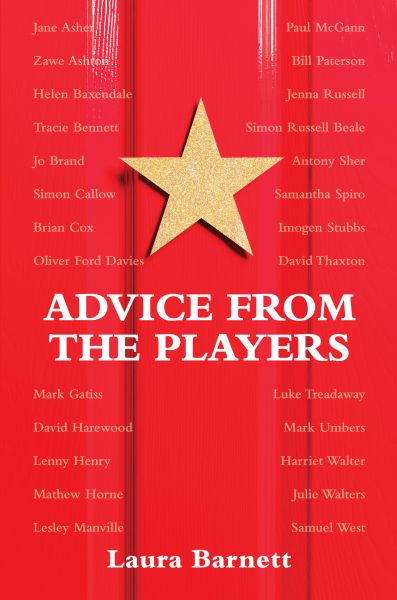 Advice from the Players (26 Actors on Acting)