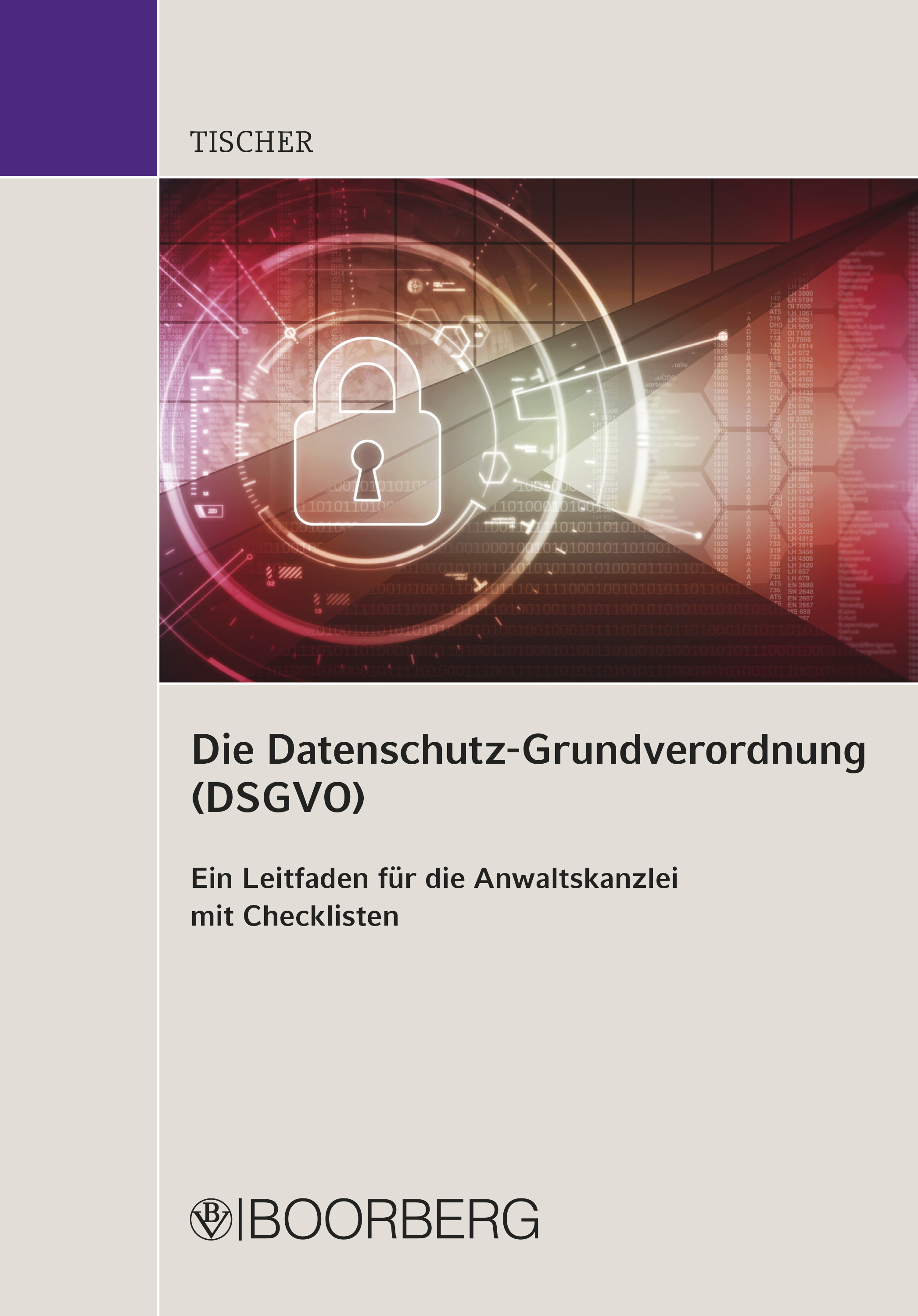 Die Datenschutz-Grundverordnung (DSGVO) (Christiane Tischer - Richard ...