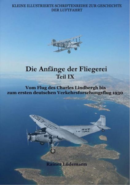 Die Anfänge der Fliegerei Teil IX