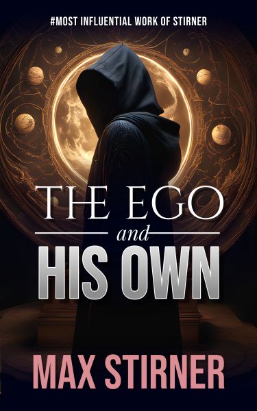 The Ego and His Own