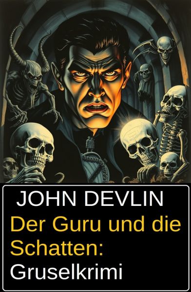 Der Guru und die Schatten: Gruselkrimi