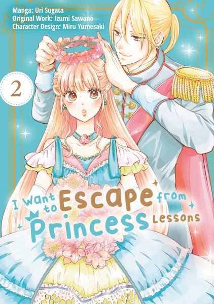 I Want to Escape from Princess Lessons (Manga): Volume 2