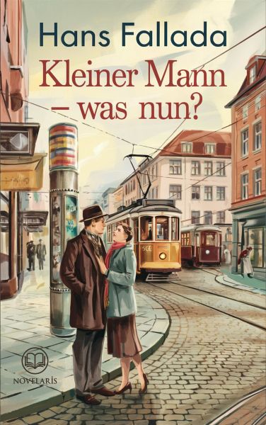 Hans Fallada: Kleiner Mann – was nun?