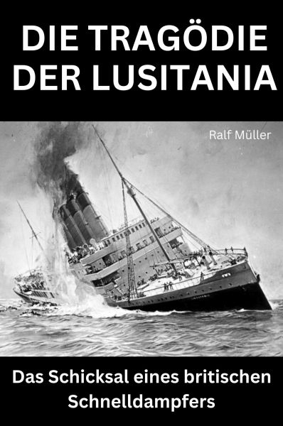 Die Tragödie der Lusitania