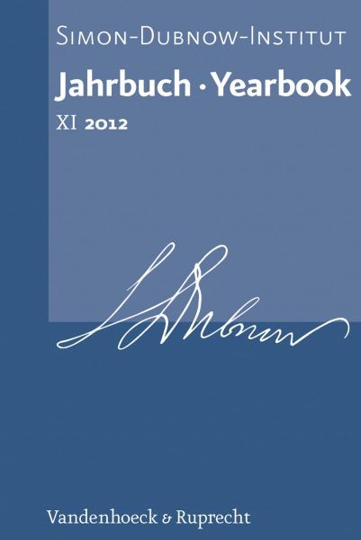 Jahrbuch des Simon-Dubnow-Instituts / Simon Dubnow Institute Yearbook XI (2012)