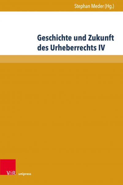 Geschichte und Zukunft des Urheberrechts IV