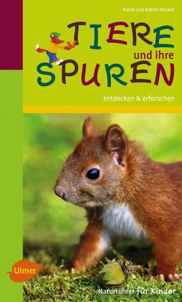 Naturführer für Kinder: Tiere und ihre Spuren