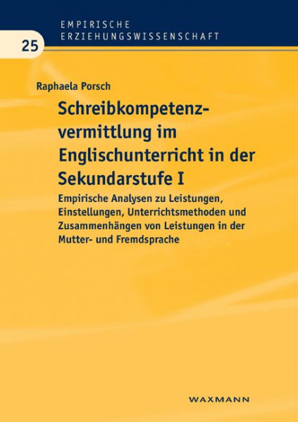 Schreibkompetenzvermittlung im Englischunterricht in der Sekundarstufe I. Empirische Analysen zu Lei