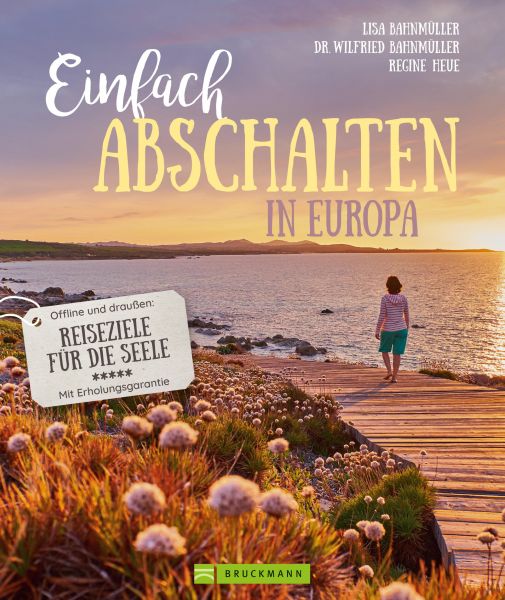 Einfach abschalten in Europa