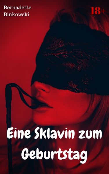 Eine Sklavin zum Geburtstag