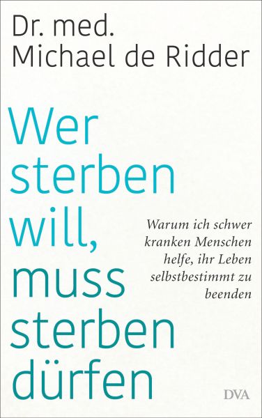 Wer sterben will, muss sterben dürfen