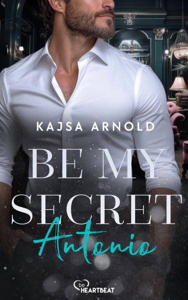 Be my Secret - Antonio