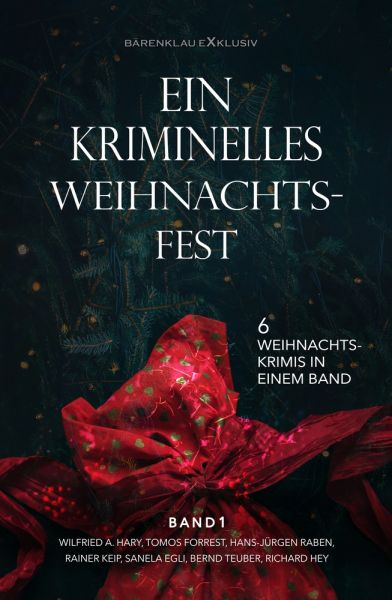 Ein kriminelles Weihnachtsfest: 6 Weihnachtskrimis in einem Band