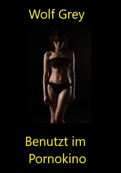 Benutzt im Pornokino