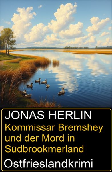 Kommissar Bremshey und der Mord in Südbrookmerland: Ostfrieslandkrimi