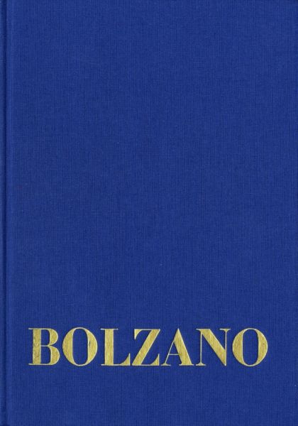 Bernard Bolzano Gesamtausgabe / Reihe II: Nachlaß. A. Nachgelassene Schriften. Band II,A,3: Kurzgefa