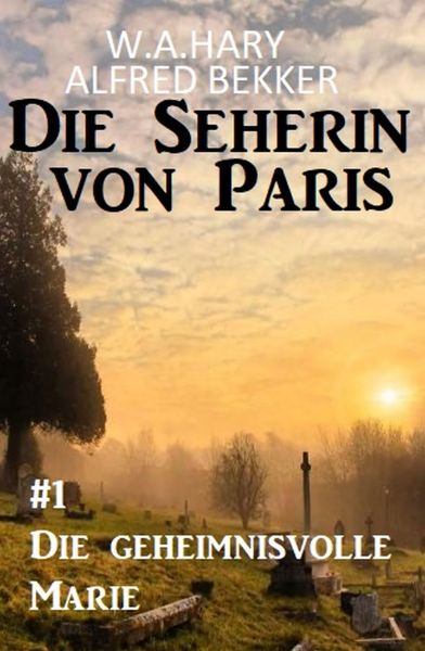 Die geheimnisvolle Marie: Die Seherin von Paris 1