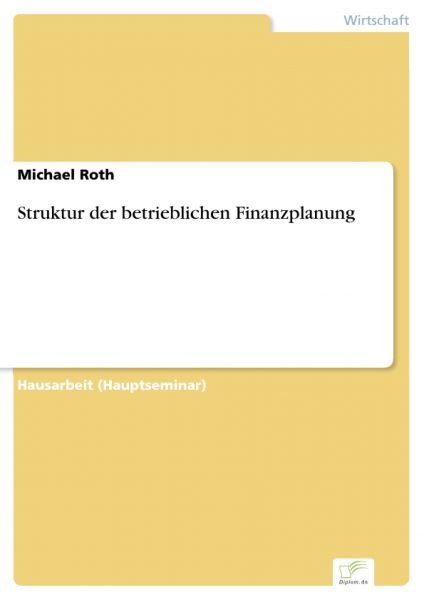 Struktur der betrieblichen Finanzplanung